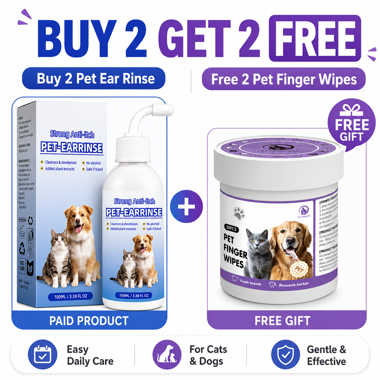 BUY 2 GET 2 FREE （2 Pet Ear Rinse + 2 Pet Cleaning Finger Wipes）